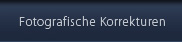 Fotografische Korrekturen