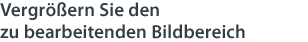 Vergrößern Sie den zu bearbeitenden Bildbereich