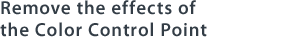 Remove the effects of the Color Control Point